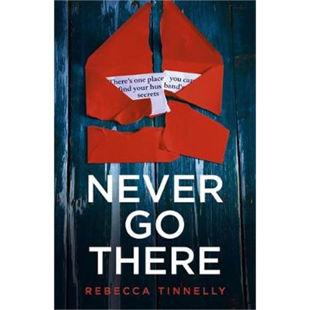Never Go There (Paperback) - Rebecca Tinnelly